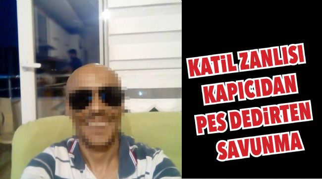 KATİL ZANLISI PES DEDİRTTİ: "ÇOCUĞUN ÖLDÜĞÜNDEN HABERİM YOKTU"