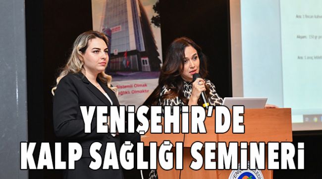 KARDİYOLOJİ UZMANI VE UZMAN DİYETİSYENDEN KALP SAĞLIĞI SEMİNERİ