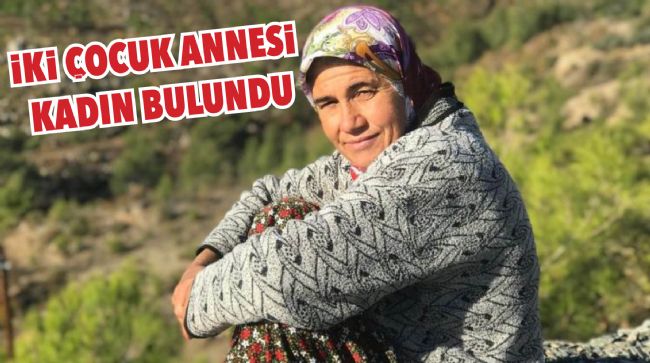 KAYIP ANNE ORMANLIK ALANDA  BULUNDU