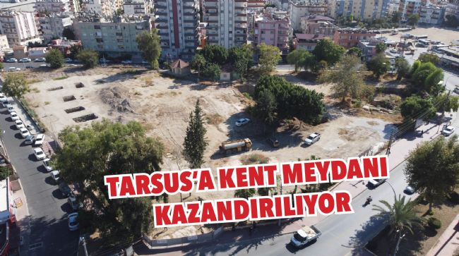 KENT MEYDANI İÇİN HAZIRLIKLAR DEVAM EDİYOR