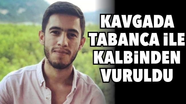 TABANCA İLE VURULAN GENÇ HAYATINI KAYBETTİ