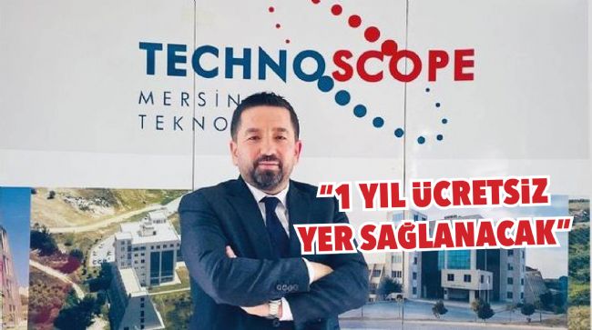 MERSİN TEKNOPARK DEPREMZEDE GİRİŞİMCİLERE ÜCRETSİZ YER SAĞLAYACAK
