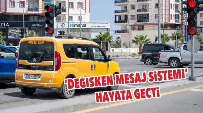 BÜYÜKŞEHİR’DEN 'DEĞİŞKEN MESAJ SİSTEMİ'