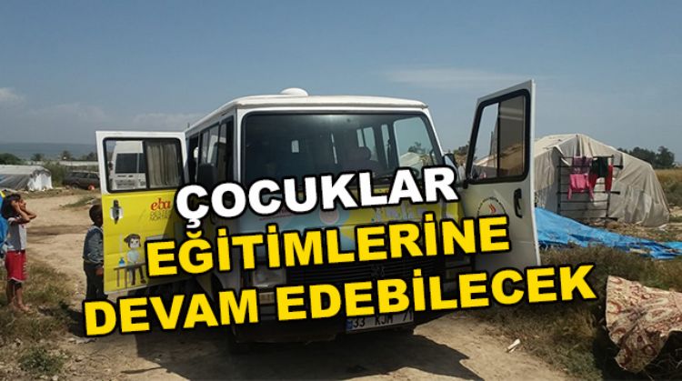 “ÇOCUKLAR DERSLERİNDEN UZAK KALMASIN”