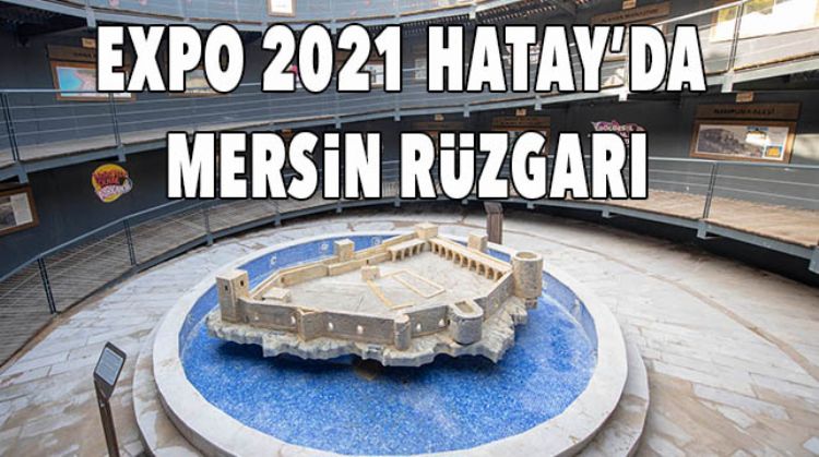 HATAY EXPO’DA MERSİN BAHÇESİNE BÜYÜK İLGİ