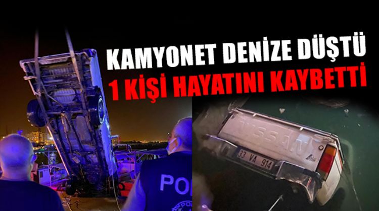 DURAN KAMYONET DENİZE DÜŞTÜ