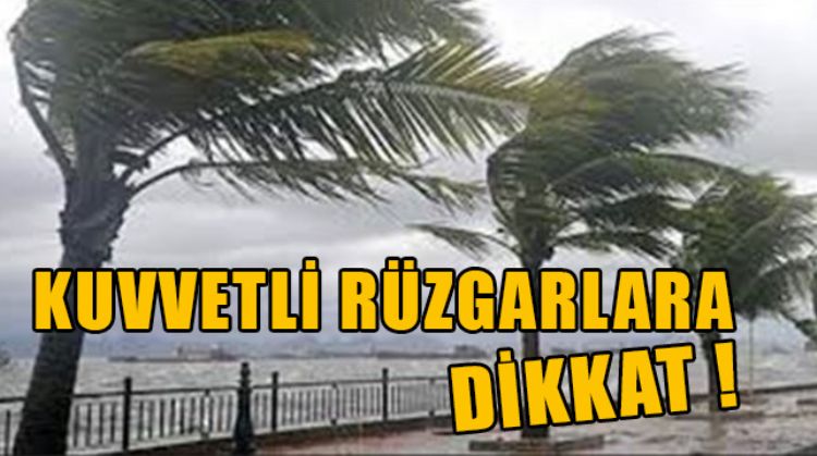 MERSİN’DE KUVVETLİ FIRTINA UYARISI!