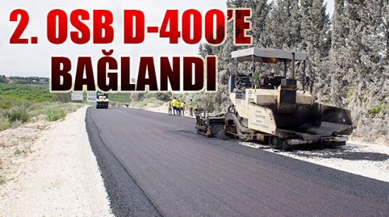 2. OSB D-400’E BAĞLANDI