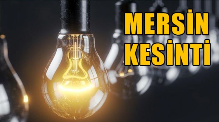MERSİN 2 MART PLANLI ELEKTRİK KESİNTİSİ