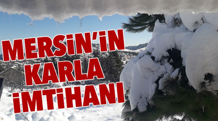 MERSİN’İN KARLA İMTİHANI