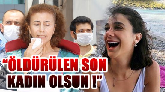 “ÖLDÜRÜLEN SON KADIN OLSUN !”
