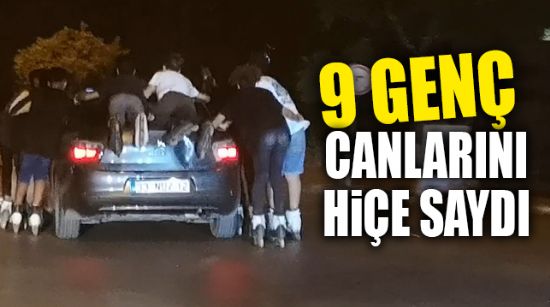 9 GENÇ CANLARINI HİÇE SAYDI