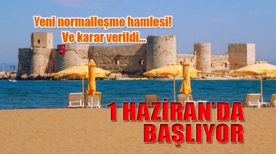 YENİ NORMALLEŞME HAMLESİ 1 HAZİRAN’DA BAŞLIYOR