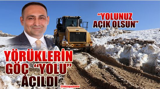 YÖRÜKLERİN GÖÇ “YOLU” AÇILDI