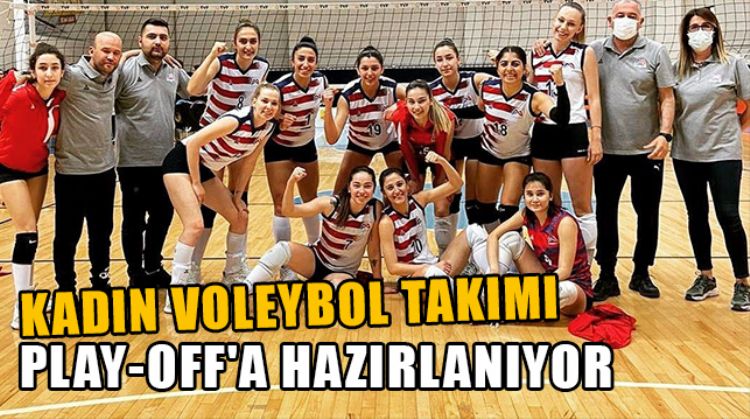 MERSİN BÜYÜKŞEHİR BELEDİYESİ GSK KADIN VOLEYBOL TAKIMI, BİR ÜST LİGE ÇIKMAK İÇİN MÜCADELE EDECEK