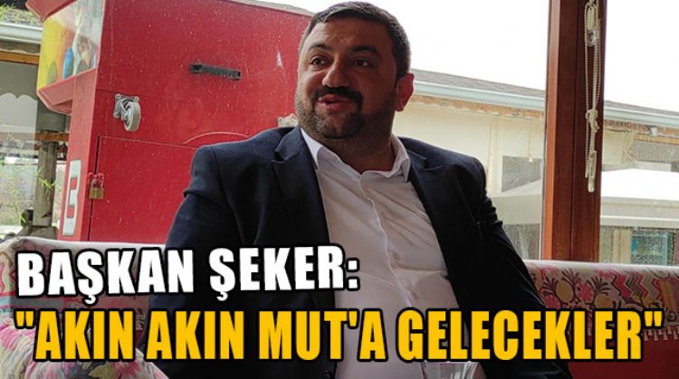 “YATIRIMLARLA MUT’UN CAZİBESİ ARTTI”