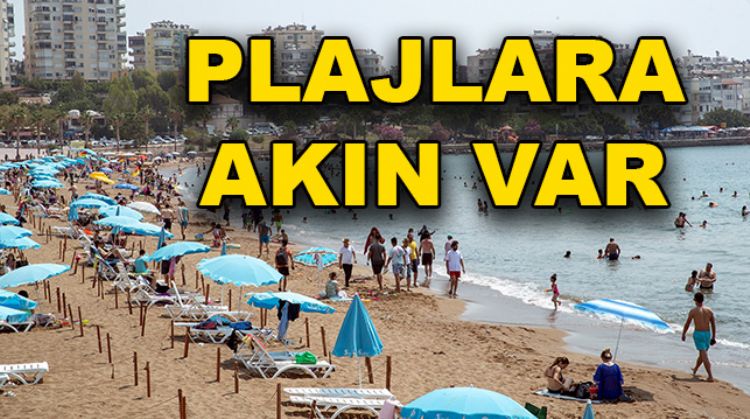 PLAJLAR DOLUP TAŞTI
