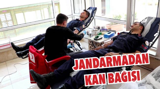 JANDARMADAN KIZILAY'A KAN BAĞIŞI