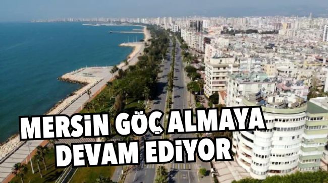 MERSİN’E DOĞRU YOĞUN GÖÇ