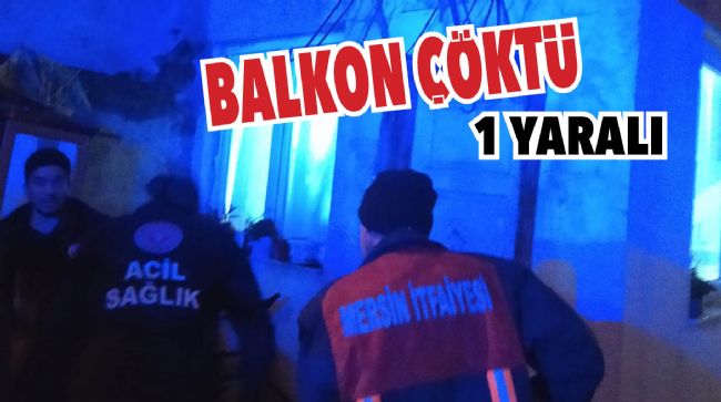 TARSUS’TA BALKON ÇÖKTÜ