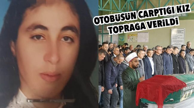 OTOBÜSÜN ÇARPTIĞI GÖRME ENGELLİ KIZA VEDA