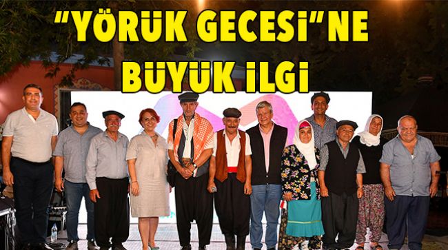 DARISEKİSİ’DE “YÖRÜK GECESİ” ETKİNLİKLERİ