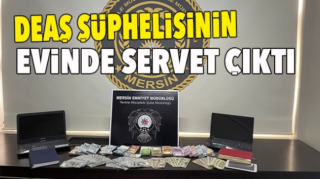 DEAŞ ŞÜPHELİSİ YÜKLÜ BİR PARA İLE YAKALANDI