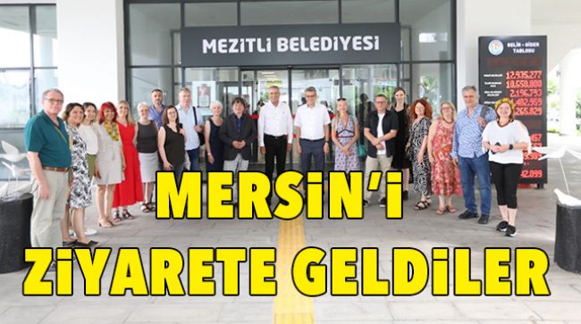 KARDEŞ KENT MERSİN’E GELDİ