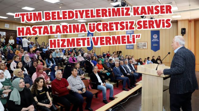 AKDENİZ BELEDİYESİ, KANSERE KARŞI FARKINDALIK SEMİNERİ DÜZENLEDİ
