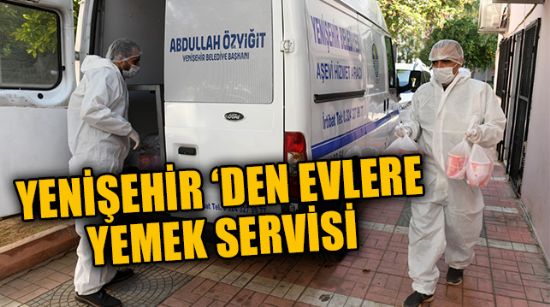 YENİŞEHİR ‘DEN EVLERE YEMEK SERVİSİ