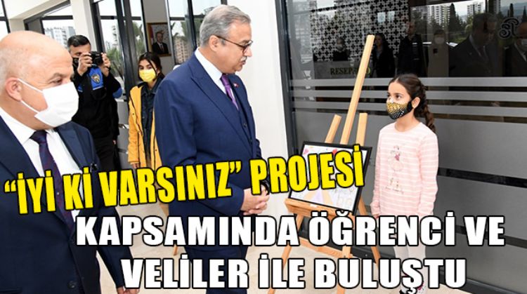 ‘İYİ Kİ VARSINIZ’ PROJESİ KAPSAMINDA ÖĞRENCİLERLE BULUŞTU