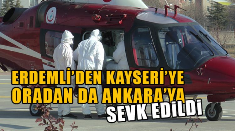ERDEMLİ’DE YAŞAYAN PNÖMONİ HASTASI ‘HAVA KÖPRÜSÜ‘ İLE ANKARA’YA SEVK EDİLDİ