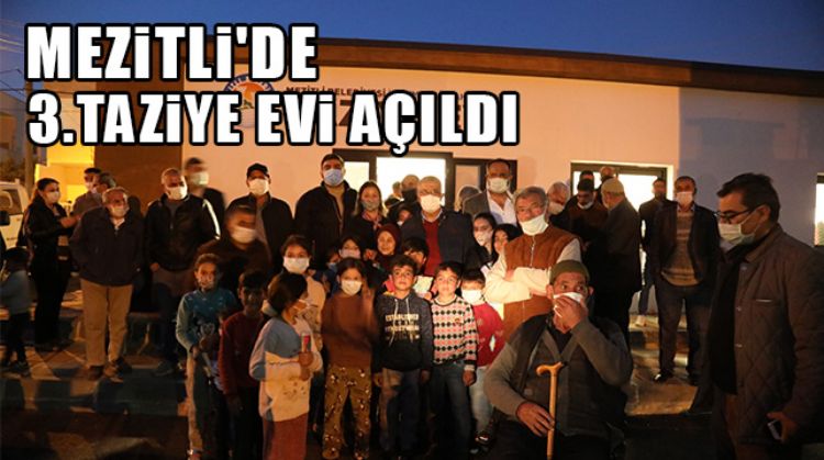 MEZİTLİ’DE 3.TAZİYE EVİNİN AÇILIŞI GERÇEKLEŞTİ
