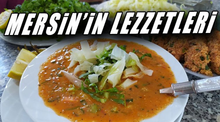 MERSİN YÖRESİNE AİT YEMEKLER