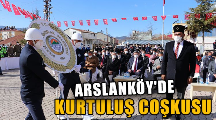 ARSLANKÖY'ÜN DÜŞMAN İŞGALİNDEN KURTULUŞUNUN 101. YIL DÖNÜMÜ KUTLANDI