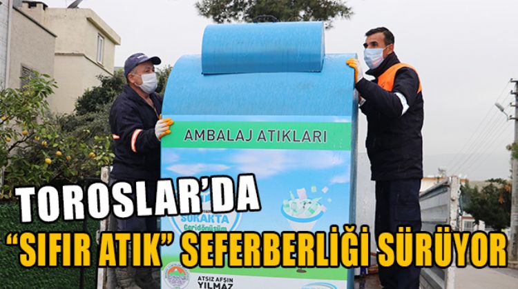 TOROSLAR ‘IN SIFIR ATIK PROJESİ VATANDAŞTAN TAM NOT ALDI