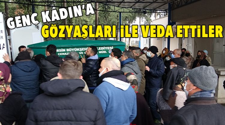 GENÇ KIZ SON YOLCULUĞUNA UĞURLANDI