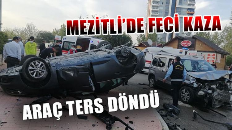 MEZİTLİ’DE ARAÇ KAZASI