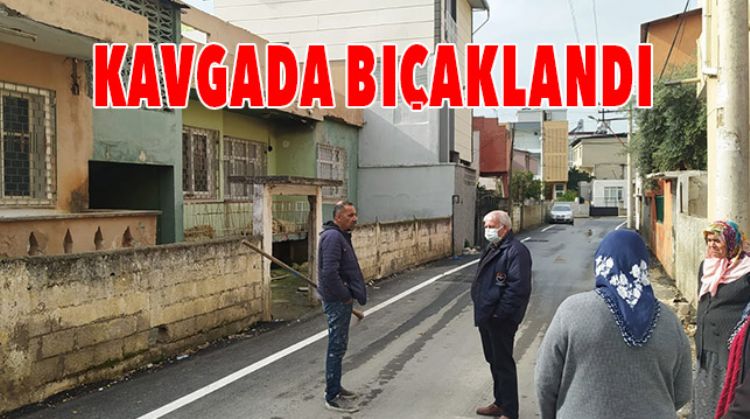 BIÇAKLI KAVGADA KAN AKTI