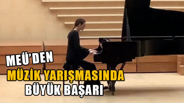 MEÜ KONSERVATUVARI, ULUSLARARASI MÜZİK YARIŞMASINDA BAŞARISINI GÖSTERDİ