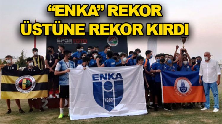 ŞAMPİYON “ENKA” OLDU