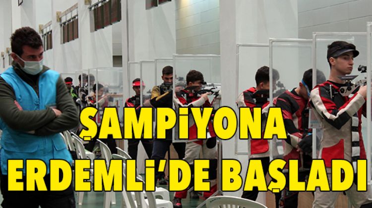 HAVALI SİLAHLAR TÜRKİYE ŞAMPİYONASI ERDEMLİ’DE BAŞLADI