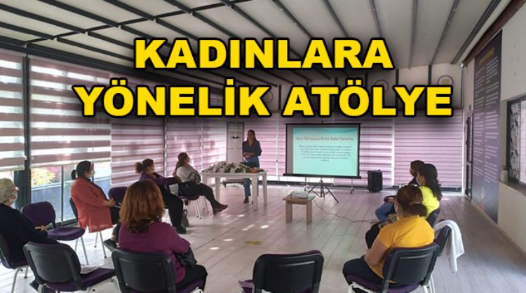 TARSUS BELEDİYESİ’NİN KADINLARA YÖNELİK ATÖLYE ÇALIŞMALARI BAŞLADI
