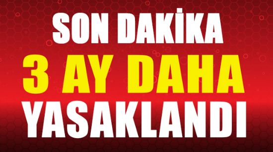 SON DAKİKA: İŞTEN ÇIKARMA YASAĞI 3 AY DAHA UZUYOR
