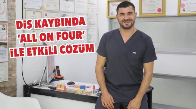 DİŞ KAYBINDA 'ALL ON FOUR' İLE ETKİLİ ÇÖZÜM