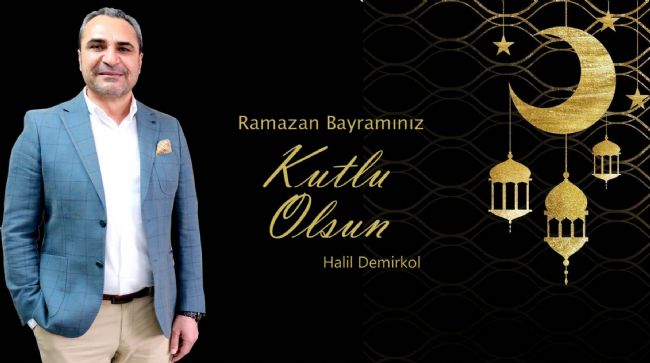 HALİL DEMİRKOL: RAMAZAN BAYRAMI’NI BURUK GEÇİRECEĞİZ