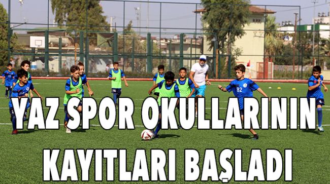 AKDENİZ’DE YAZ SPOR OKULLARI AÇILIYOR