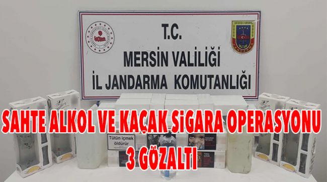 MERSİN’DE SAHTE İÇKİ VE SİGARA KAÇAKÇILARIAN OPERASYON