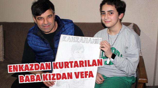 BABA VE KIZI KAHRAMANLARINI UNUTMADI
