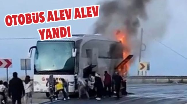 22 YOLCUSU BULUNAN OTOBÜSTE YANGIN